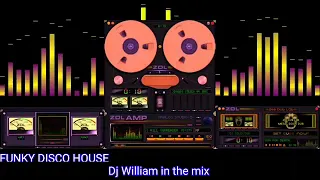 FUNKY 🌏DISCO🌏 HOUSE🌏 SESSION🌏#1 by DJ WILLIAM 18/06/ 2021