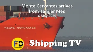 Container ship Monte Cervantes arrives from the Med; 6 May 2020