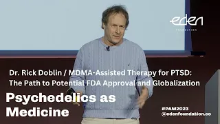 Psychedelics as Medicine 2023 - Dr. Rick Doblin - MDMA-Assisted Therapy for PTSD
