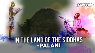 3/14 - Sadhguru Shribrahma - In The Land Of The Siddhas - Palani