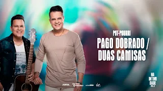 João Neto e Frederico - Pot-pourri Pago Dobrado / Duas camisas - DVD Na Intimidade