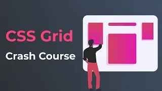 CSS Grid Tutorial | CSS Grid Crash Course