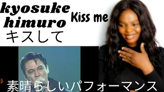 Kyosuke Himuro - Kiss Me | Reaction | wow... Amazing Performance