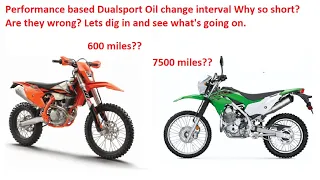 Performance Dual Sport Oil Change Interval why so short?