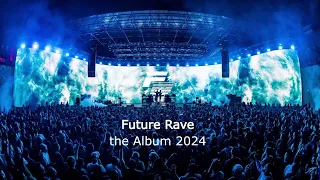 Future Rave Mix 2024 | Future Rave Album | feat. David Guetta & Morten | The Best Song of All Time |