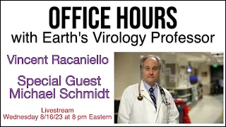 Office Hours with Earth's Virology Professor Livestream 8/16/23 8 pm eastern