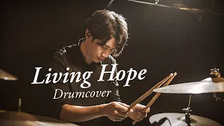 Living Hope 我的盼望 - Phill Wickham | DRUMCOVER by Rayv & Share 传