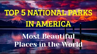 TOP 5 National Parks in USA