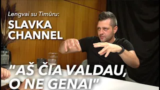 Lengvai su Timūru: Slavka Channel [VIEŠA VERSIJA]