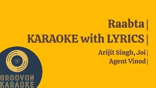 Raabta | KARAOKE with LYRICS | Arijit Singh, Joi | Agent Vinod |