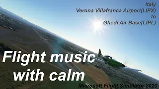 Flight music with calm - 1日1飛 - Italy - LIPX to LIPL - Microsoft Flight Simulator 2020 -