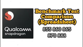 Qualcomm Snapdragon 855 860 865 870 888 Benchmark Spreadsheet Performance Comparison