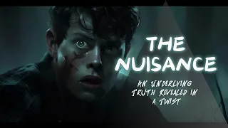 The Nuisance - An Underlying Truth Revealed in a Twist