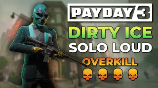 Payday 3 - Dirty Ice (Solo LOUD, Overkill Gameplay)