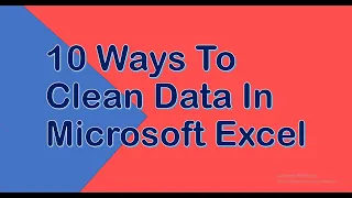 Top 10 Ways To Clean Data In Microsoft Excel | Full Explained | 2021 (clean data in excel )
