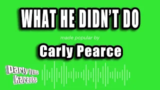 Carly Pearce - What He Didn't Do (Karaoke Version)