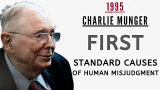 Charlie Munger: First Standard Causes of Human Misjudgment. | Harvard University 1995【C:C.M Ep.71】