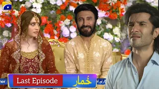 Khumar Last Episode Promo - Khumar Episode 49 Review - Khumar 49 Teaser - Khumar Latest Episode