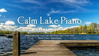 Piano music like a calm lake that brings peace to the mind l GRASS COTTON+