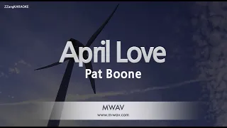 Pat Boone-April Love (Melody) [ZZang KARAOKE]