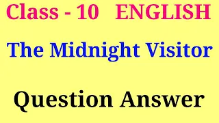 The midnight visitor question answer | footprints chapter 3 question answer