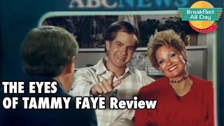 The Eyes of Tammy Faye movie review - Breakfast All Day