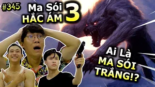 [VIDEO # 345] Trò Chơi Ma Sói "HẮC ÁM" 3: Ai là Ma Sói Trắng!? | Vua Trò Chơi | Ping Lê