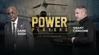 Dame Dash and Grant Cardone Break Down Your Keys to Success - Power Players