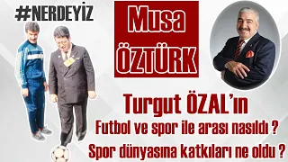 Turgut Özal'ın futbol ile arası nasıldı ? Spor dünyasına katkıları ne oldu ? #TurgutÖzal