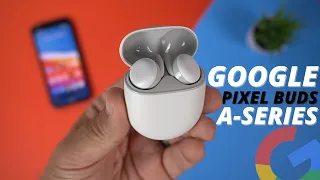 Google Pixel Buds A-Series Review: They Don't Suck!!!