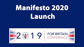 Manifesto for 2020 Launch // National Conference 2019 // For Britain