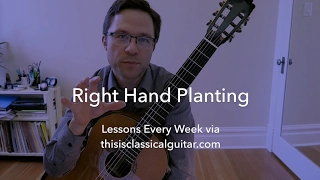 Lesson: Right Hand Planting (Preparation) for Classical Guitar