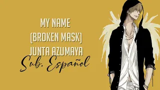My Name (Broken Mask) | Junta Azumaya Character Song - Dakaretai Otoko || Sub English ACTIVATE (C)