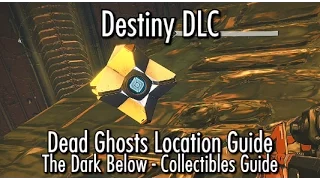 Destiny - The Dark Below DLC Dead Ghost Locations Guide - Ghost Hunter Achievement/Trophy