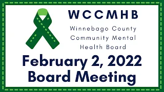 WCCMHB February 2, 2022 Board Meeting