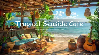 Seaside Coffee Melodies - Elegant Bossa Nova Jazz Music & Ocean Wave Sounds for Uplifting the day