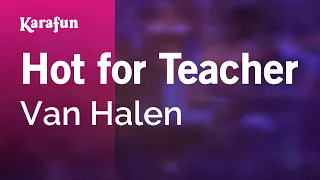 Hot for Teacher - Van Halen | Karaoke Version | KaraFun