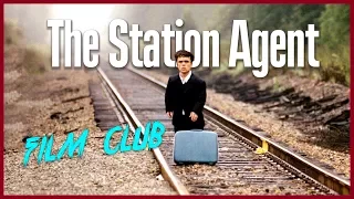 The Station Agent Review | Film Club Ep.48