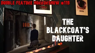 The Blackcoat's Daughter (2015) | Double Feature Horrorshow #119