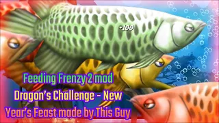 Feeding Frenzy 2 mod Dragon's Challenge - New Year's Feast