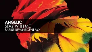 Angelic - Stay With Me (Farius Reminiscent Mix)