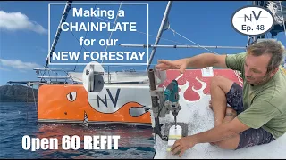 Making a CHAINPLATE for our NEW FORESTAY - SAILBOAT REFIT | Ep. 48