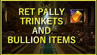 Retribution Paladin Best Trinkets & Bullion Items for Season 4 Awakened