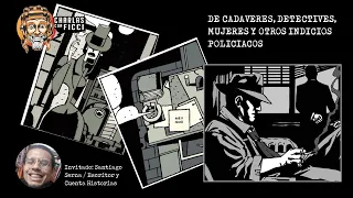 CHARLAS CON FICCI: DE CADAVERES, DETECTIVES, MUJERES Y OTROS INDICIOS POLICIACOS