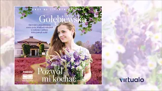 Ilona Gołębiewska "Pozwól mi kochać" audiobook. Czyta Elżbieta Kijowska