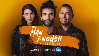 The Man Enough Podcast Premiere