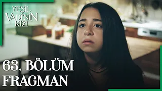 Yeşil Vadi'nin Kızı 63. Bölüm Fragman