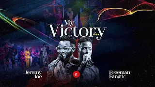 JEREMY JOE - MY VICTORY(LIVE) Feat. FREEMAN FANATIC