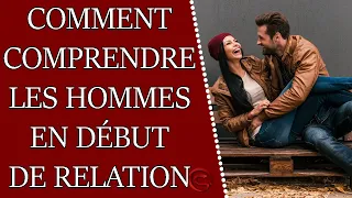 Comment comprendre les hommes en début de relation ?