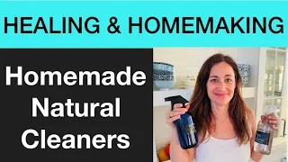 HEALING & HOMEMAKING//HOMEMADE CLEANERS FOR THE WHOLE HOUSE - Natural, Non-Toxic, Healthy